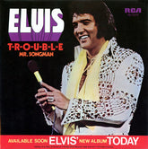 Elvis Presley : T-R-O-U-B-L-E / Mr. Songman (7", Single, Ind)