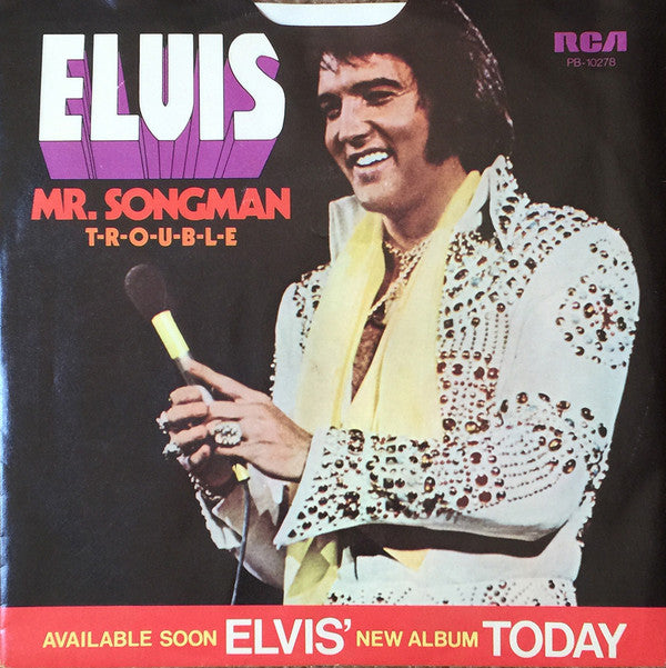 Elvis Presley : T-R-O-U-B-L-E / Mr. Songman (7", Single, Ind)