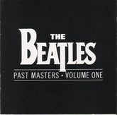 The Beatles : Past Masters • Volume One (CD, Comp, Mono, RE, DAD)