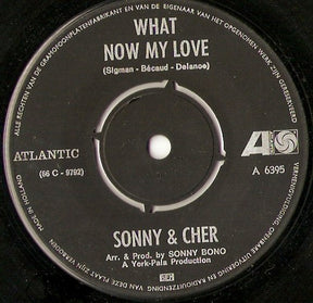 Sonny & Cher : What Now My Love / I Look For You (7", Single)