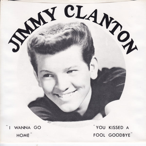 Jimmy Clanton : You Kissed A Fool Good-bye / I Wanna Go Home  (7", Single, Ora)