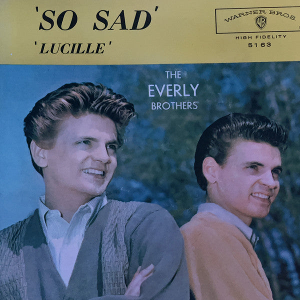 Everly Brothers : Lucille / So Sad (To Watch Good Love Go Bad) (7", Single)