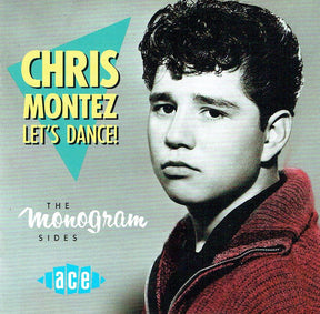 Chris Montez : Let's Dance! / The Monogram Sides (CD, Comp)