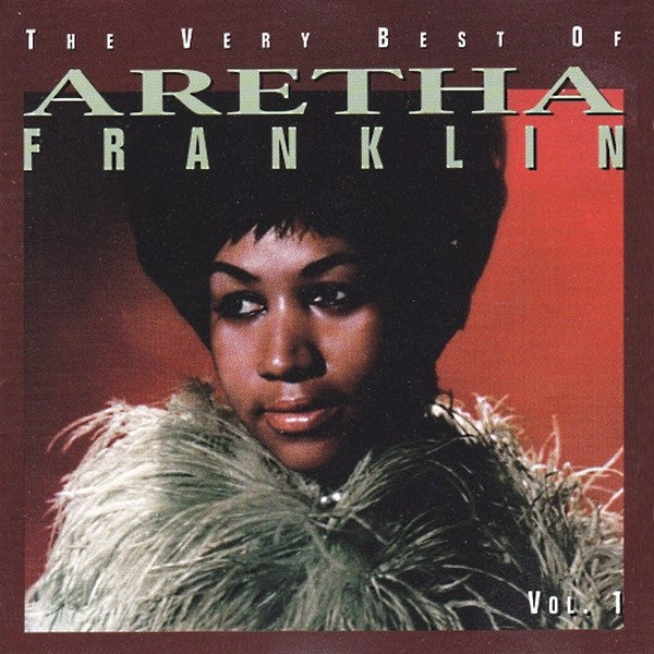 Aretha Franklin : The Very Best Of Aretha Franklin, Vol. 1 (CD, Comp, RM)