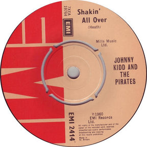 Johnny Kidd & The Pirates : Shakin' All Over / Yes Sir, That's My Baby (7", Single, RE)