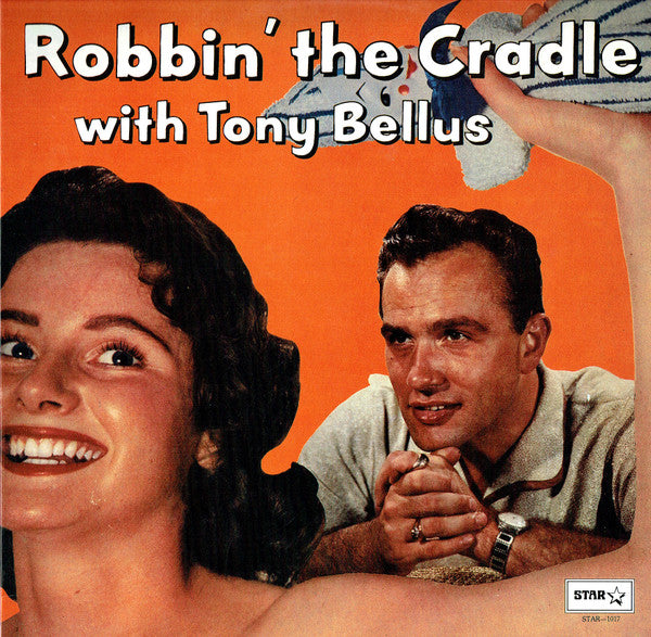 Tony Bellus : Robbin' The Cradle (LP, RE)