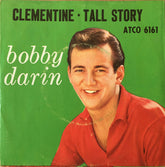 Bobby Darin : Clementine / Tall Story (7", Single, Pla)